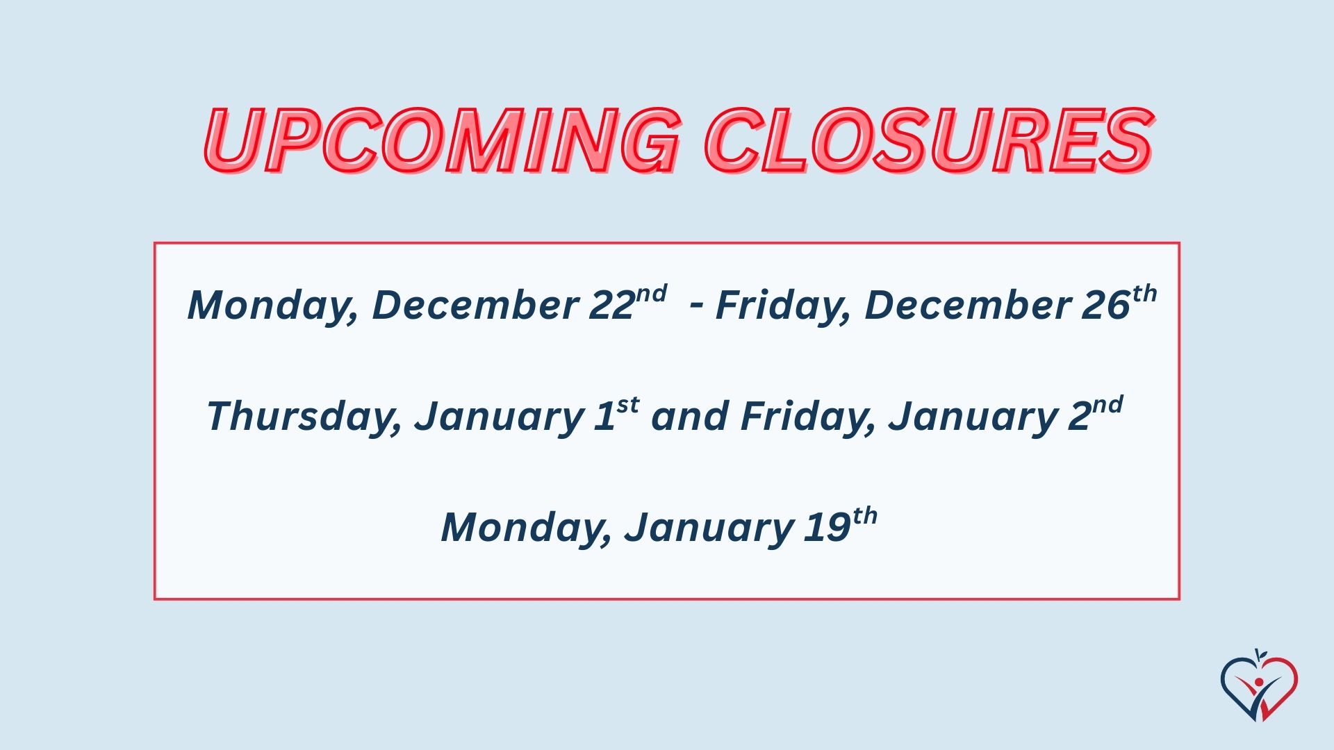 UPCOMING CLOSURES