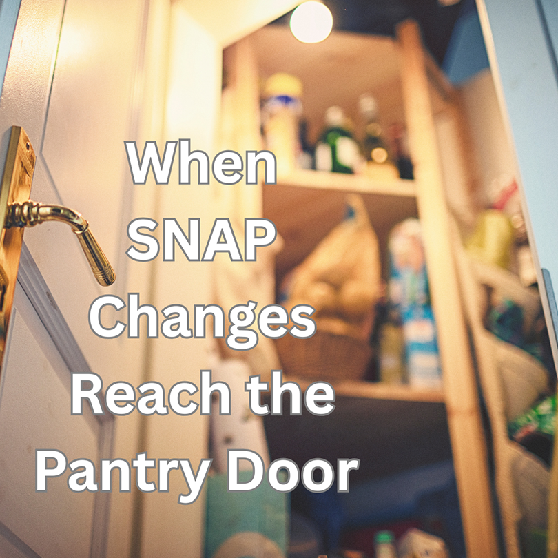 When SNAP Changes Reach the Pantry Door